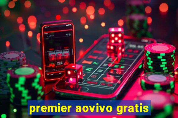 premier aovivo gratis